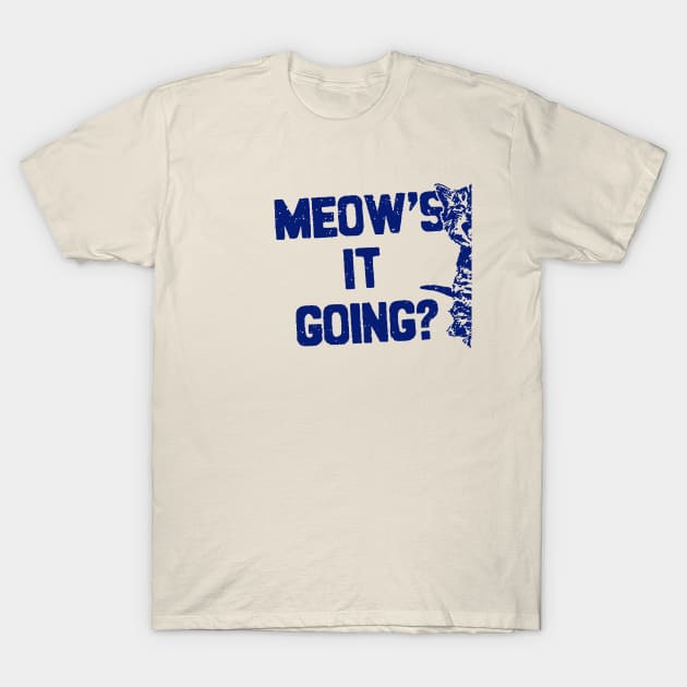 Meow's It Going? T-Shirt by irkife